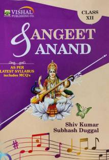Vishal Sangeet Anand for Class-12 as Per the Latest Syllabus for ( 2024-2025) Examination
