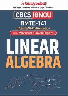 Gullybaba IGNOU BSCG 5th Sem BMTE-141 Linear Algebra in English - Latest Edition IGNOU Help Book with Solved Previous Year's Question Papers and Important Exam Notes