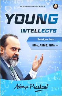Young Intellects by Acharya Prashant