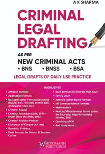 Criminal LEGAL DRAFTING (As Per NEW CRIMINAL ACTS BNS, BNSS, BSA)