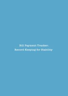 Bill Payment Tracker  - Record-Keeping for Stability