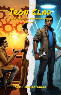 Iron Clad: The Story of a Visionary Mecho (Volume 1)