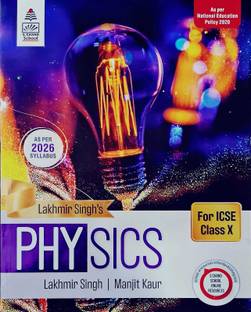 Lakhmir Singh's Physics For ICSE Class - 10 [ As Per 2026 Syllabus ]