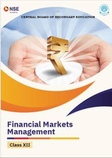 FINANCIAL MARKETS MANAGEMENT CLASS 12 A Complete Book CBSE class 12 (Basic to advance) Useful for all, All concepts included GRAPHS AND CHARTS INCLUDED