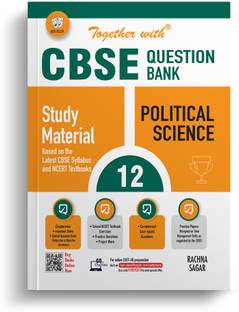 Together with CBSE Question Bank Class 12 Political Science Exam 2024 (Chapterwise Topicwise Solved & Practice Papers)