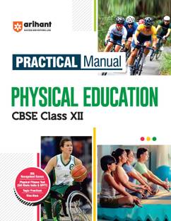 Arihant Practical Manual Physical Education CBSE Class XII, Experiment Project Viva-voce | Questions and Laboratory instruction based on CBSE syllabus
