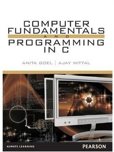 Computer Fundamentals and Programming in C 1 Edition