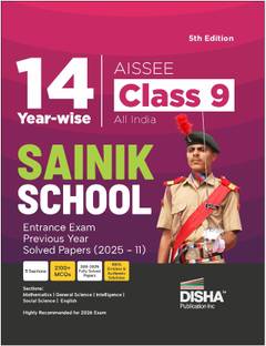 Disha 14 Year-wise AISSEE Class 9 All India SAINIK School Entrance Exam Previous Year Solved Papers (2025 - 2011) | Errorless & Authentic Sainik School PYQ Book| 5th Edition