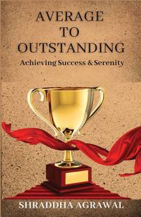 Average to outstanding: Achieving Success and Serenity