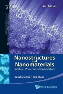 Nanostructures And Nanomaterials: Synthesis, Properties, And Applications (2nd Edition)