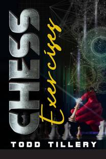 Chess Exercises  - Tactics, Puzzles, and Strategies in one Handy Guide. Learn How to Play Better Chess with 501 Exercises that will Teach you the Game Basics (2022 Crash Course for Beginners)