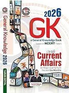 Tarun Goyal Gk Book 2026 English (Based on General Knowledge 2026 NCERT Pattern Useful for PCS | Railway | Banking | NDA |CDS | SSC & Other Competitive Exams) Current Affairs Book 2025