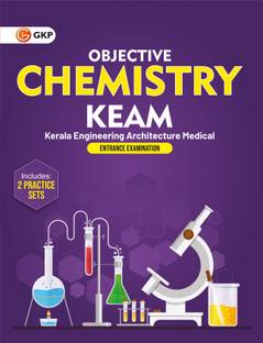 GKP KEAM 2025 : Objective Chemistry for Kerala Engineering Architecture Medical Exam (Includes 2 Practice Sets)