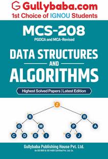 Gullybaba IGNOU PGDCA (New) 2nd Sem MCS-208 Data Structures and Algorithms in English - Latest Edition IGNOU Help Book with Solved Previous Year's Question Papers and Important Exam Notes  - Data Structures and Algorithms