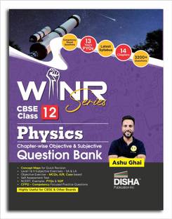 WINR Series CBSE Class 12 Physics Chapter-wise Objective & Subjective Question Bank | New Syllabus | For 2026 Exam | NCERT, Exemplar, PYQs & SQP | Fully Solved | Competency (CFPQ) Questions