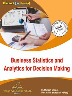 Business Statistics and Analytics for Decision Making, RTMNU MBA First Semester Book