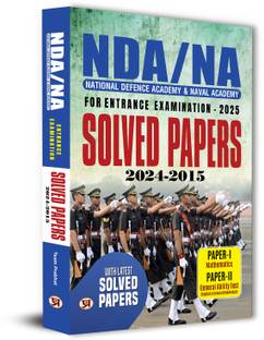 NDA/NA National Defence Academy & Naval Academy Entrance Examination Solved Papers (2024-2015) | Paper 1 (Mathematics) & Paper 2 (General Ability Test)