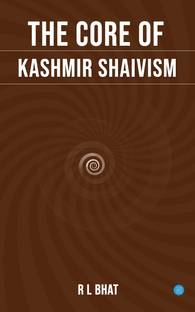 The Core of Kashmir Shaivism