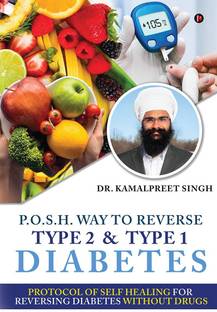 P.O.S.H. Way to Reverse Type 2 and Type 1 Diabetes