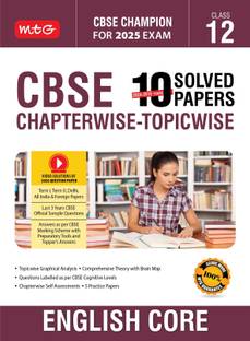 MTG CBSE 10 Years (2024-2015) Chapterwise Topicwise Solved Papers Class 12 English Core Book - CBSE Champion For 2025 Exam | CBSE Question Bank With Sample Papers | Video Solution of PYQs (Based on Latest Pattern) E3 Edition