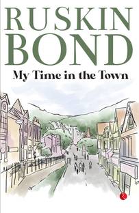 My Time in the Town
