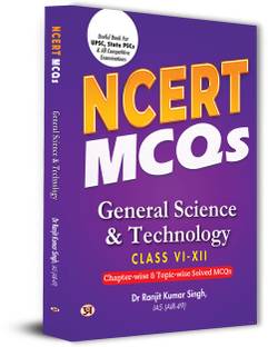 NCERT MCQs General Science & Technology Class 6 To 12 Useful Book For UPSC, State PSCs & All Competitive Exam Chapter-wise and Topic-wise Solved Paper 2025