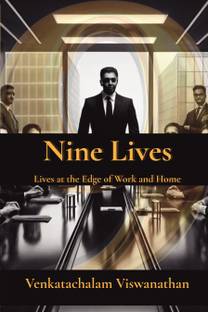 Nine Lives  - Lives at the Edge of Work and Home