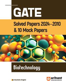 (Old Edition) Arihant GATE Solved papers 2024-2010 & 10 Mock Papers BIOTECHNOLOGY