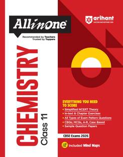 Arihant All in One Chemistry Class 11 for CBSE Exams 2025-26 | Simplified Theory, Topicwise Illustrations & Practice Questions, All Types of Exam Pattern Questions, CBQs, MCQs, A-R, Case Based, Sample Question Papers, Board Questions Upto 2025, Mind Maps, & Project Work