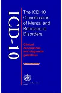 The ICD-10 Classification of Mental and Behavioural Disorders