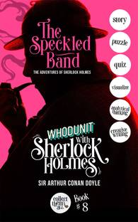 THE SPECKLED BAND - THE ADVENTURES OF SHERLOCK HOLMES: WHODUNIT WITH SHERLOCK HOLMES