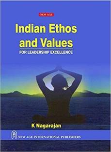 Indian Ethos and Values:for Leadership Excellence