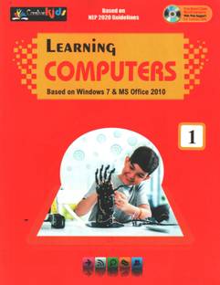 LEARNING COMPUTERS CLASS 1
(BASED ON WINDOWS 7 & MS OFFICE 2010)