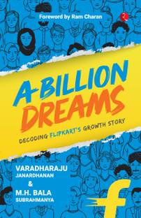 A Billion Dreams: Decoding Flipkart’s Growth Story