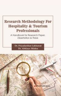 Research Methodology for Hospitality & Tourism Professionals: A Handbook for Research Paper, Dissertation & Thesis