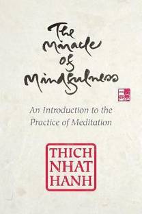 The Miracle of Mindfulness