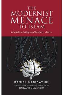 The Modernist Menace To Islam