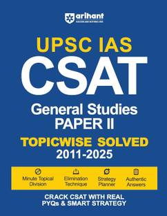 Arihant UPSC CSAT General Studies Paper 2 | Topicwise Solved Paper (2011–2025) | Crack CSAT with PYQs and Smart Strategy | For Exam 2025 (English Medium)