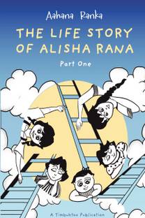 THE LIFE STORY OF ALISHA RANA