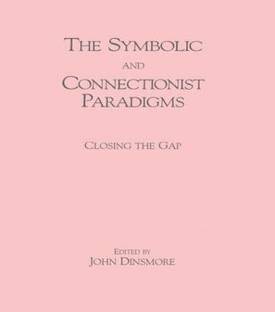 The Symbolic and Connectionist Paradigms