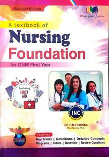 A TEXTBOOK OF NURSING FOUNDATION FOR GNM FIRST YEAR