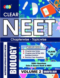 CLEAR NEET Coloured Biology Class 12, Most Comprehensive Biology Guide, 1000 Plus Important Questions, Based On Analysis Of Previously Asked 33 Years Questions, Only From NCERT, Have Concepts On The Fingertips