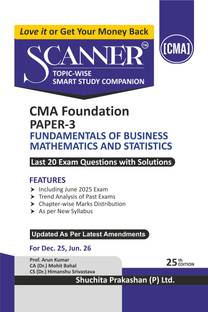 Scanner CMA Foundation | Paper-3: Fundamentals of Business Mathematics and Statistics | For Dec 25 & Jun 26 Exams | Solved Papers with PYQ (Included June 2025) | Shuchita Prakashan