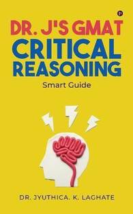 Dr. J's GMAT Critical Reasoning  - Smart Guide