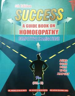 SUCCESS A GUIDEBOOK ON HOMOEOPATHY FOR COMPETITIVE EXAMINATIONS (VOL II)