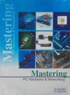 Mastering PC Hardware & Networking 1 Edition