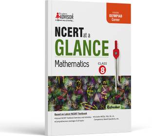 NCERT Glance Mathematics, Class 8  - NCERT Text Book Mathematics Class 8 Refresher with Competitive Exam Preparation Corner by Student Advisor