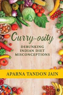 Curry-osity  - Debunking Indian Diet Misconceptions