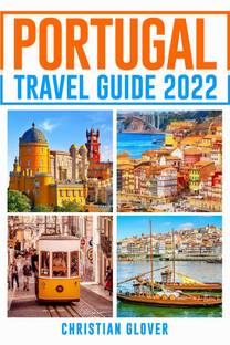 PORTUGAL TRAVEL GUIDE 2022