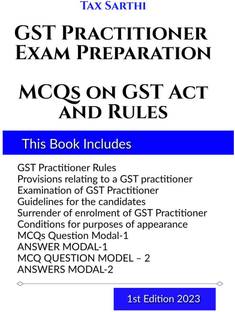 GST Practitioner Exam Preparation MCQs on GST Act and Rules | 1st Edition 2023